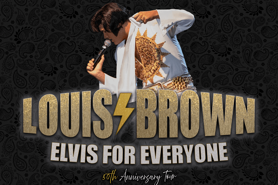 Image reads Louis Brown Elvis for Everyone 50th Anniversary Tour and shows man dressed as Elvis singing into microphone