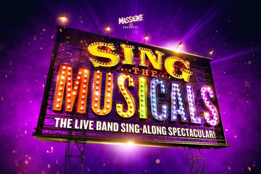 Image reads 'Sing the Musicals, the live band sing along spectacular'
